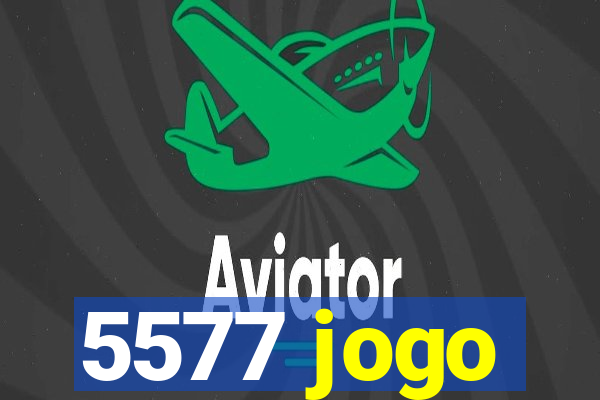 5577 jogo